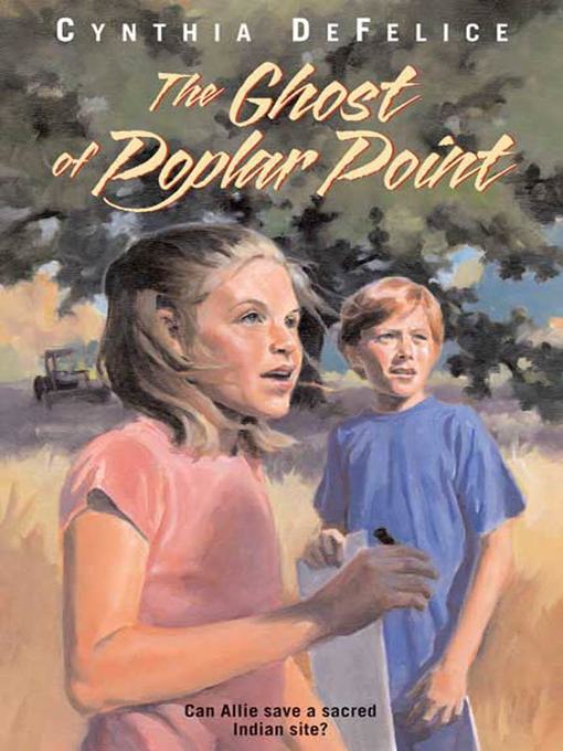 Title details for The Ghost of Poplar Point by Cynthia DeFelice - Wait list